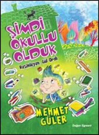 Şimdi Okullu Olduk - Doğan ve Egmont Yayıncılık