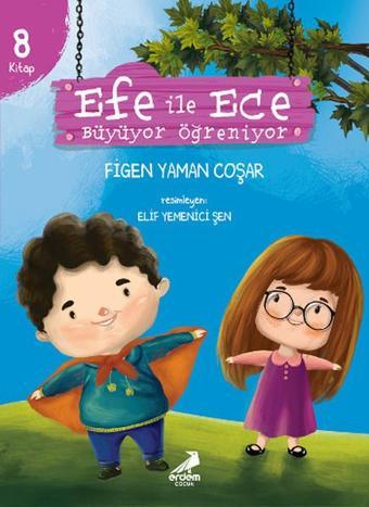 Efe ile Ece Büyüyor Öğreniyor-8 Kitap Takım - Figen Yaman Coşar - Erdem Çocuk