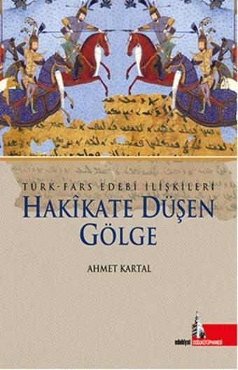 Hakikate Düşen Gölge - Ahmet Kartal - Doğu Kütüphanesi