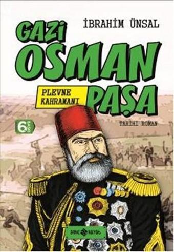 Bizim Kahramanlarımız 1-Plevne Kahramanı Gazi Osman Paşa - İbrahim Ünsal - Genç Hayat