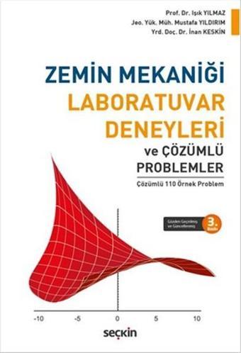 Zemin Mekaniği - Laboratuvar Deneyleri ve Çözümlü Problemler - Işık Yılmaz - Seçkin Yayıncılık