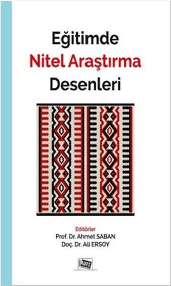 Eğitimde Nitel Araştırma Desenleri - Anı Yayıncılık