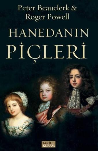 Hanedanın Piçleri - Peter Beauclerk - Tarih&Kuram