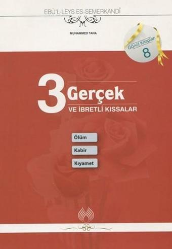 3 Gerçek ve İbretlik Kıssalar - Ebü'l-Leys es-Semerkandî - Muallim Neşriyat