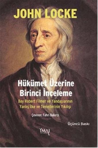 Hükümet Üzerine Birinci İnceleme - John Locke - İmaj Yayıncılık