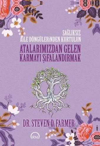 Atalarımızdan Gelen Karmayı Şifalandırmak - Steven D. Farmer - RM-Bilyay