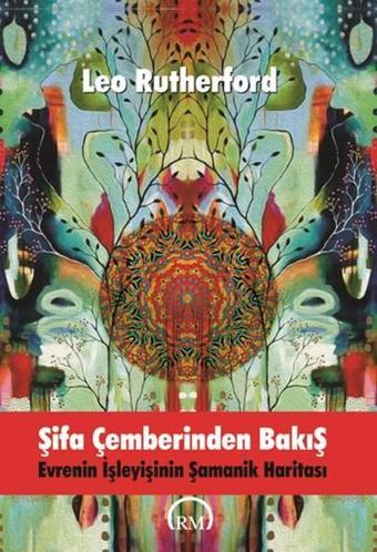 Şifa Çemberinden Bakış - Leo Rutherford - RM-Bilyay