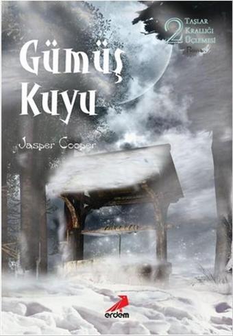 Gümüş Kuyu - Taşlar Krallığı Üçlemesi 2 - Jasper Cooper - Erdem Yayınları