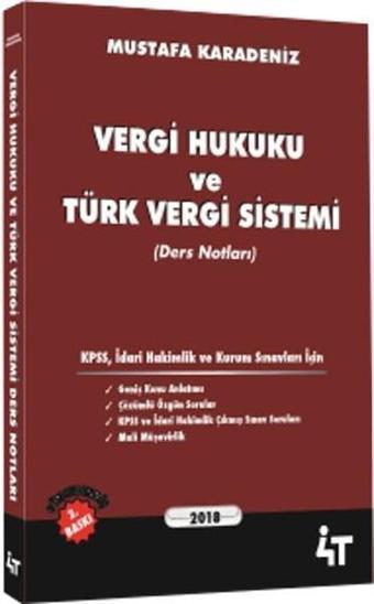 Vergi Hukuku ve Türk Vergi Sistemi - Ders Notları - Mustafa Karadeniz - 4T  Yayınları