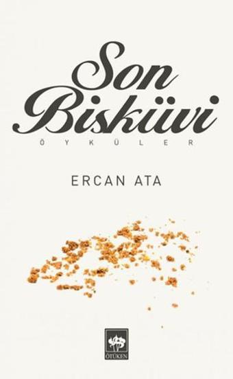 Son Bisküvi - Ercan Ata - Ötüken Neşriyat