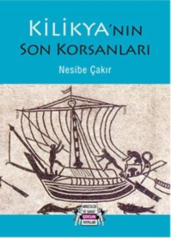 Kilikya'nın Son Korsanları - Nesibe Çakır - Arkeoloji ve Sanat Yayınları