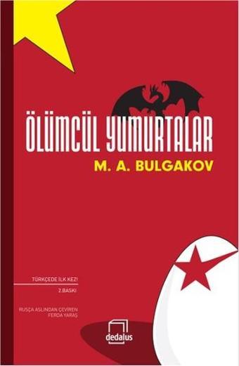 Ölümcül Yumurtalar - Mihayl Afanasyeviç Bulgakov - Dedalus