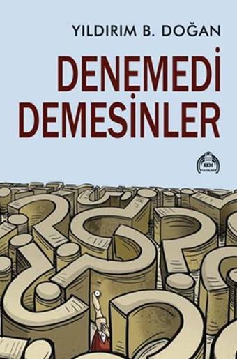 Denemedi Demesinler - Yıldırım B. Doğan - Kurgu Kültür