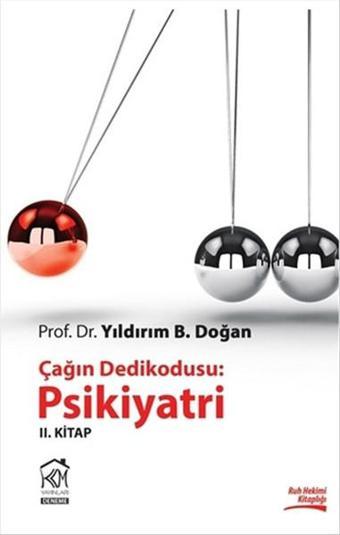 Çağın Dedikodusu - Psikiyatri 2. Kitap - Yıldırım B. Doğan - Kurgu Kültür