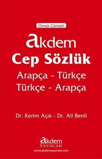 Arapça-Türkçe / Türkçe-Arapça Cep Sözlük - Örnek Cümleli - Ali Benli - Akdem Yayınları