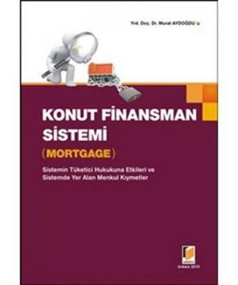 Konut Finansman Sistemi - Mortgage - Adalet Yayınları