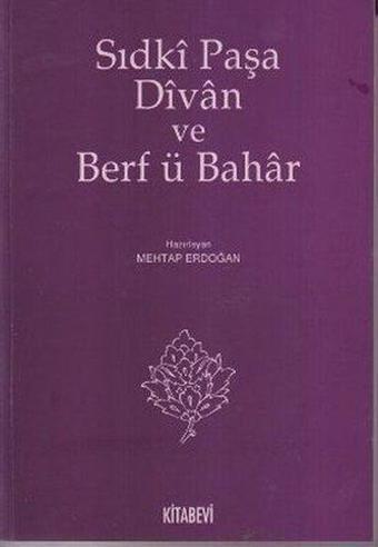 Sıdki Paşa Divan ve Berf ü Bahar - Kitabevi Yayınları