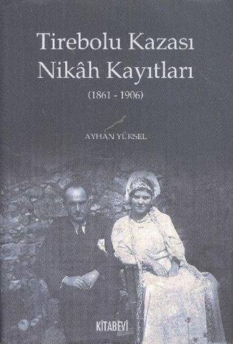 Tirebolu Kazası Nikah Kayıtları - Ayhan Yüksel - Kitabevi Yayınları