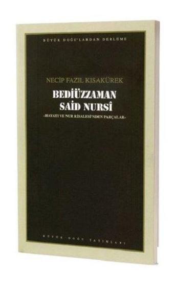 Bediüzzaman Said Nursi - Necip Fazıl Kısakürek - Büyük Doğu Yayınları