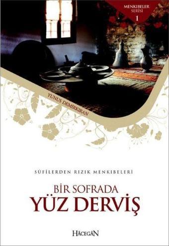 Bir Sofrada Yüz Derviş - Yunus Demirkıran - Hacegan Yayıncılık