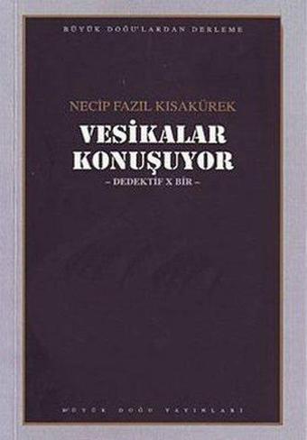 Vesikalar Konuşuyor - Necip Fazıl Kısakürek - Büyük Doğu Yayınları