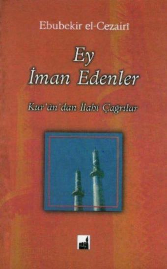 Ey İman Edenler - Ebubekir El-Cezairi - İhtar Yayıncılık