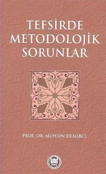 Tefsirde Metodolojik Sorunlar - Eren Sakız - M. Ü. İlahiyat Fakültesi Vakfı Yayı