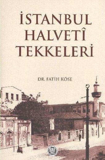 İstanbul Halveti Tekkeleri - Eren Sakız - M. Ü. İlahiyat Fakültesi Vakfı Yayı