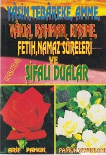 Yasin Tebareke Amme Vakıa Rahman Kıyame Fetih Namaz Sureleri ve Şifalı Dualar (Yas - 019/P15) - Arif Pamuk - Pamuk Yayıncılık