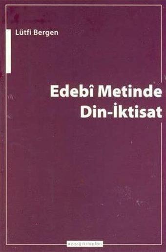 Edebi Metinde Din - İktisat - Lütfi Bergen - Ayışığı Kitapları