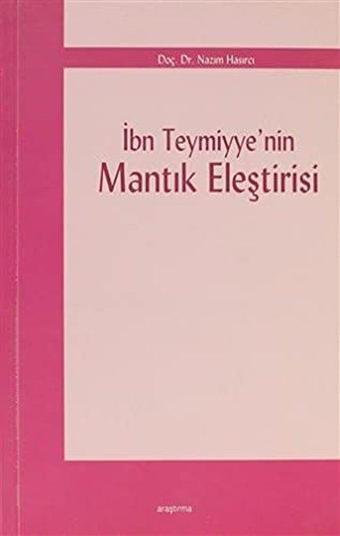 İbn Teymiyye'nin Mantık Eleştirisi - Nazım Hasırcı - Araştırma Yayıncılık