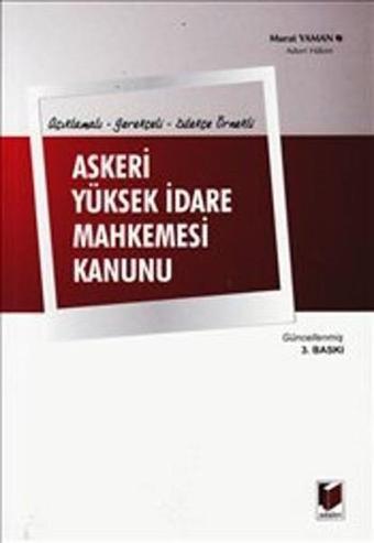 Açıklamalı Gerekçeli Dilekçe Örnekli Askeri Yüksek İdare Mahkemesi Kanunu - Murat Yaman - Adalet Yayınları