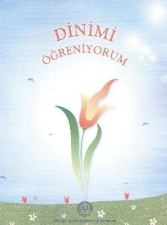 Dinimi Öğreniyorum - Alparslan Durmuş - Diyanet İşleri Başkanlığı