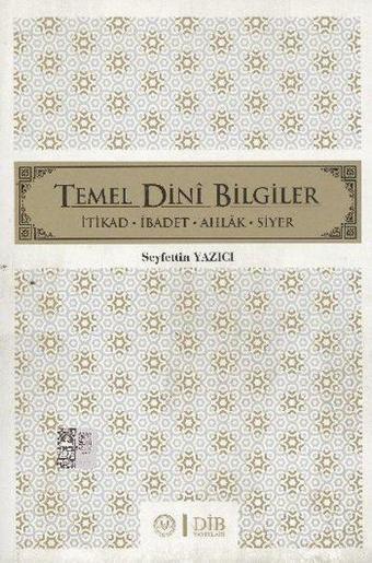 Temel Dini Bilgiler - Seyfettin Yazıcı - Diyanet İşleri Başkanlığı