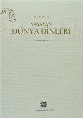 Yaşayan Dünya Dinleri - Kolektif  - Diyanet İşleri Başkanlığı