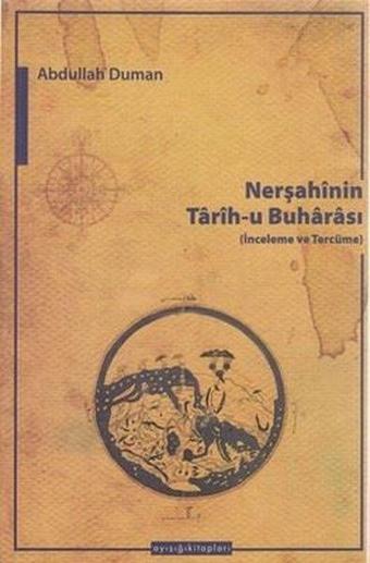 Nerşahinin Tarih-u Buharası - Abdullah Duman - Ayışığı Kitapları