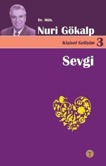 Sevgi - Kişisel Gelişim 3 - Ahmet Yanar - Toprak Kitap