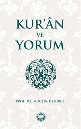 Kur'an ve Yorum - Eren Sakız - M. Ü. İlahiyat Fakültesi Vakfı Yayı