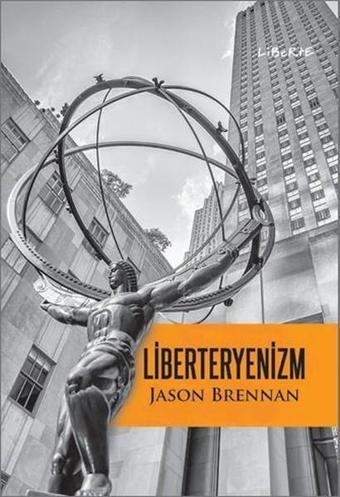 Liberteryenizm - Jason Brennan - Liberte