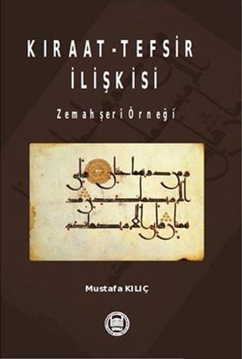 Kıraat - Tefsir İlişkisi - Mustafa Kılıç - M. Ü. İlahiyat Fakültesi Vakfı Yayı