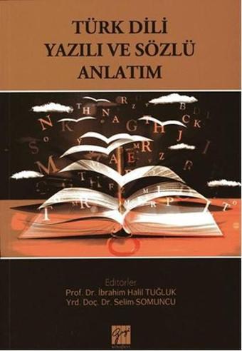 Türk Dili Yazılı ve Sözlü Anlatım - Selim Somuncu - Gazi Kitabevi