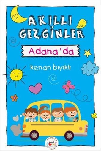 Akıllı Gezginler Adanada - Kenan Bıyıklı - Mühür Kitaplığı