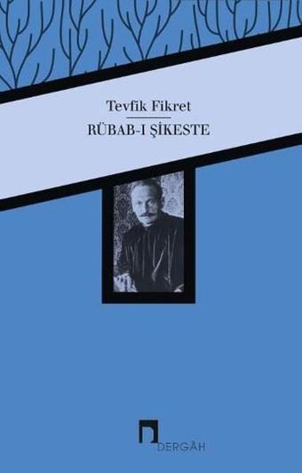 Rübab-ı Şikeste - Tevfik Fikret - Dergah Yayınları