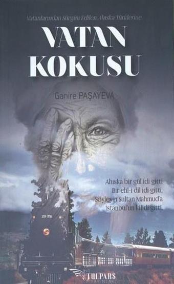 Vatan Kokusu - Ganire Paşayeva - Tulpars Yayınları