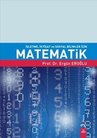 Matematik-İşletme İktisat ve Sosyal Bilimler İçin - Ergün Eroğlu - Dora Yayıncılık