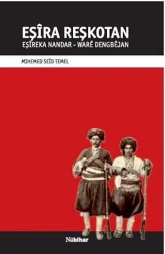 Eşira Reşkotan - Mıhemed Seid Temel - Nubihar Yayınları
