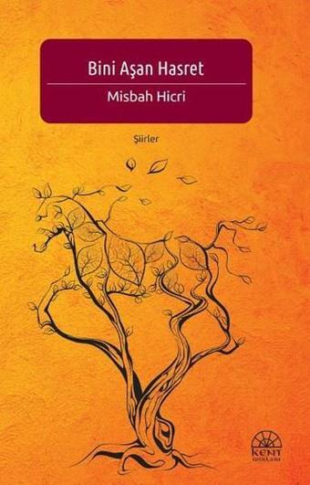 Bini Aşan Hasret - Misbah Hicri - Kent Işıkları Yayınları