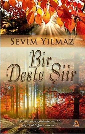 Bir Deste Şiir - Sevim Yılmaz - Sisyphos Yayınları