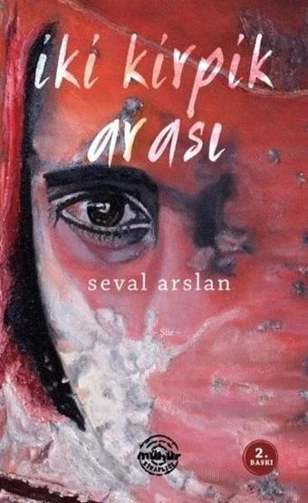İki Kirpik Arası - Seval Arslan - Mühür Kitaplığı