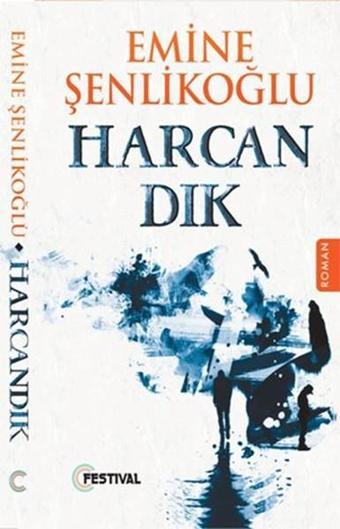 Harcandık - Emine Şenlikoğlu - Festival Yayıncılık